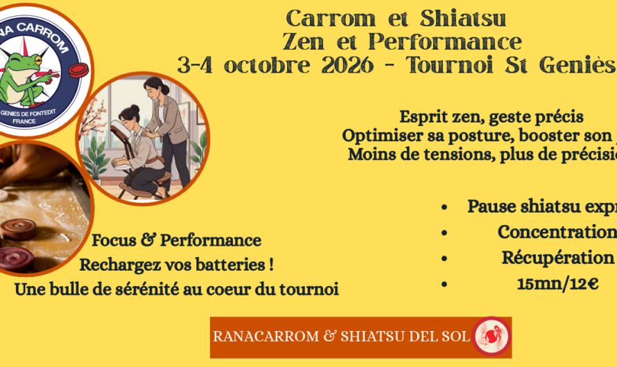 Carrom-Shiatsu : à découvrir lors du tournoi de St Geniès !